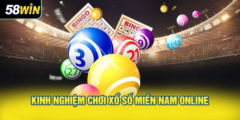 Kinh nghiệm chơi xổ số miền nam online hiệu quả cao