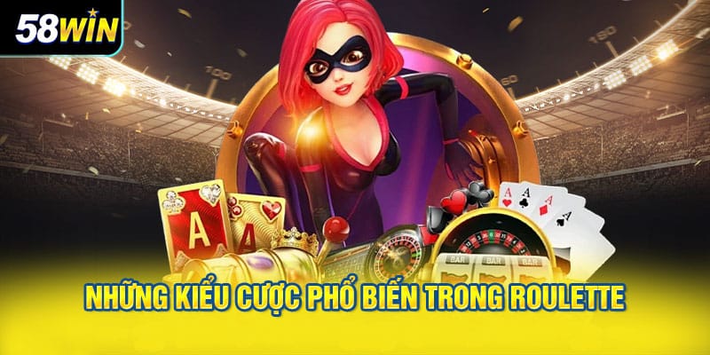 Cách Chơi Roulette Cơ Bản Tại 58WIN